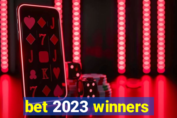 bet 2023 winners